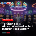 Taruhan Tenis Alasan Wimbledon Jadi Incaran Para Bettor