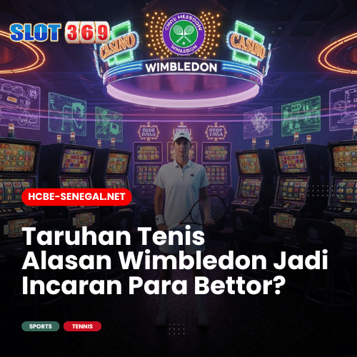 Taruhan Tenis Alasan Wimbledon Jadi Incaran Para Bettor