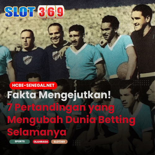 Fakta Mengejutkan! 7 Pertandingan yang Mengubah Dunia Betting Selamanya