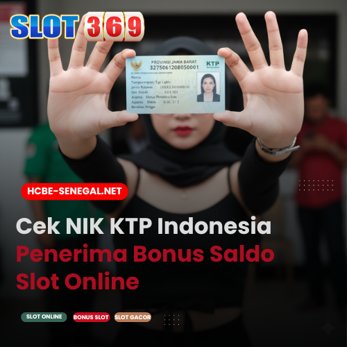 Cek NIK KTP Indonesia Penerima Bonus Saldo Slot Online