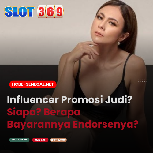 Influencer Promosi Judi? Siapa? Berapa Bayarannya Endorsenya?